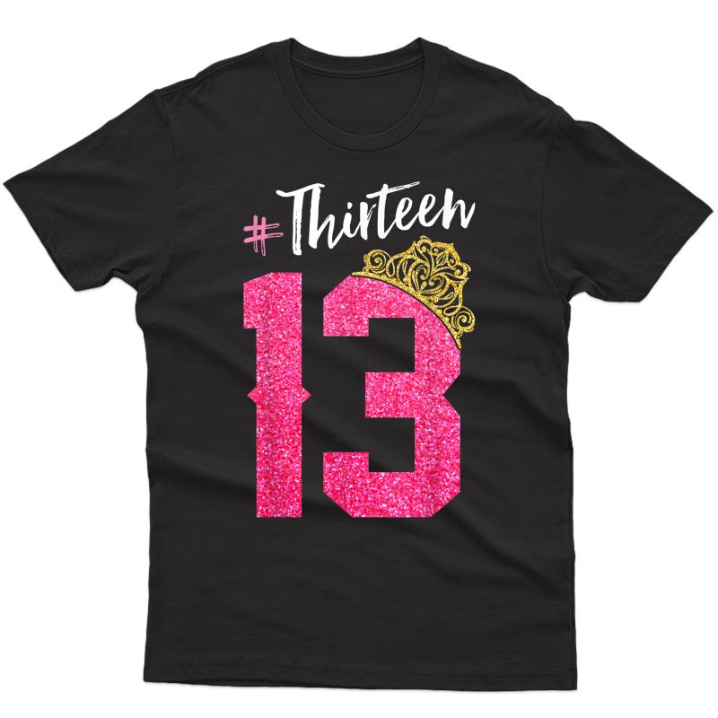 13 Years Old Teenager 13th Birthday Gift For Girls T-shirt
