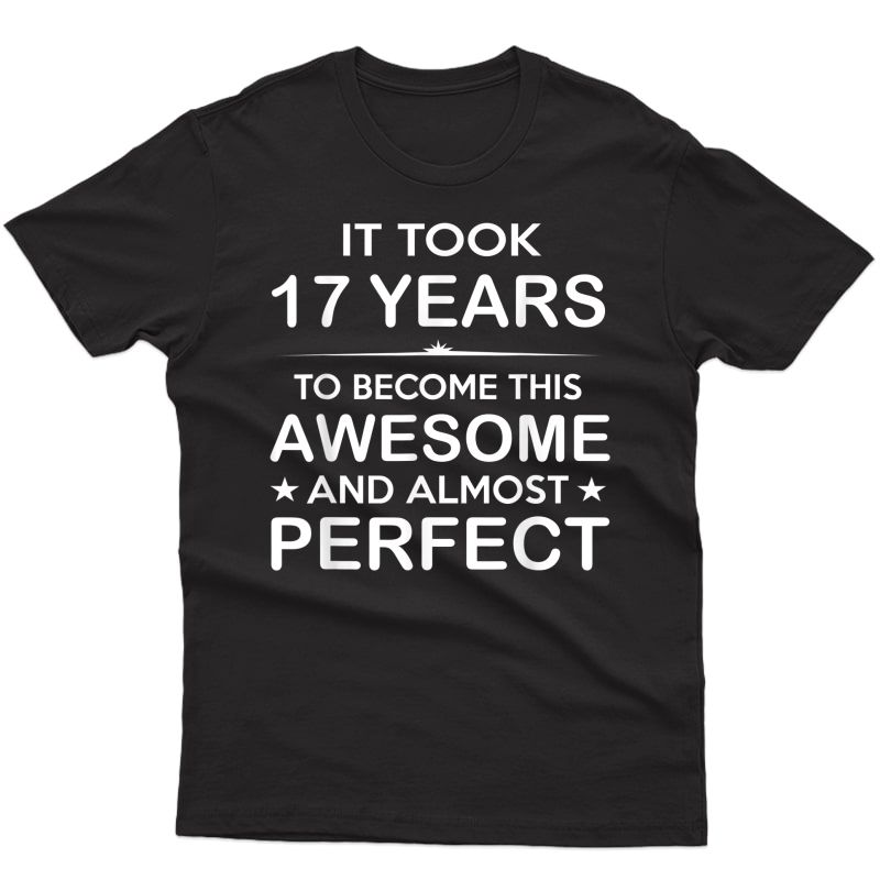 17th Birthday Gift Ideas For Him Girls T-shirt