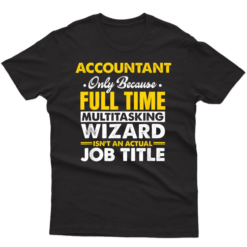 Accountant Quote Accountant T-shirt