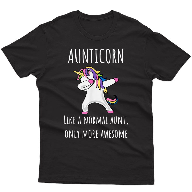 Aunticorn Like An Aunt Only Awesome Dabbing Unicorn T-shirt T-shirt