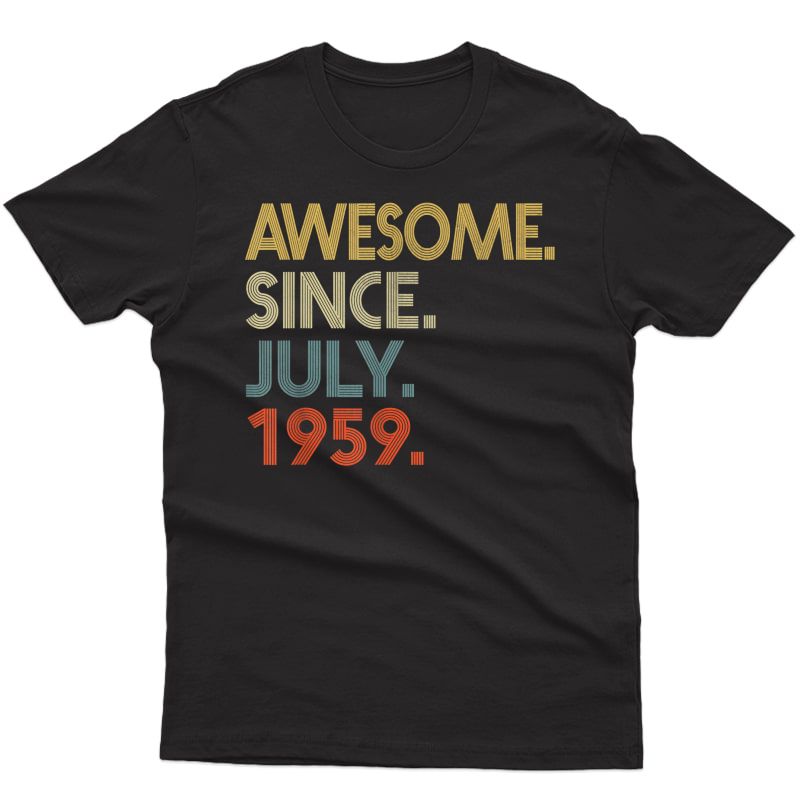 Awesome Since July 1959 T-shirt Vintage Birthday Gift
