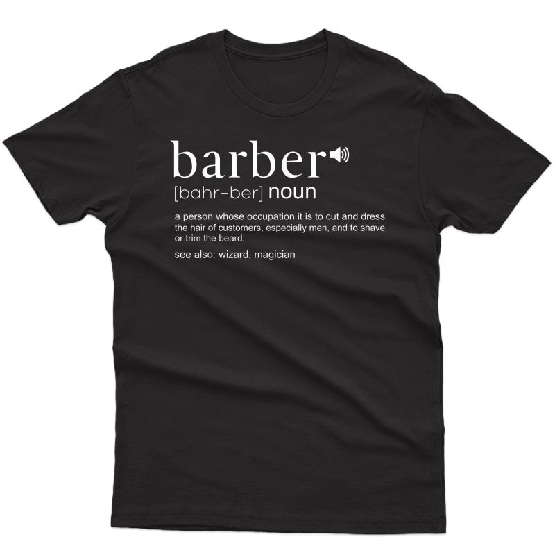 Barber Definition Funny Gifts For Barber Dad T-shirt