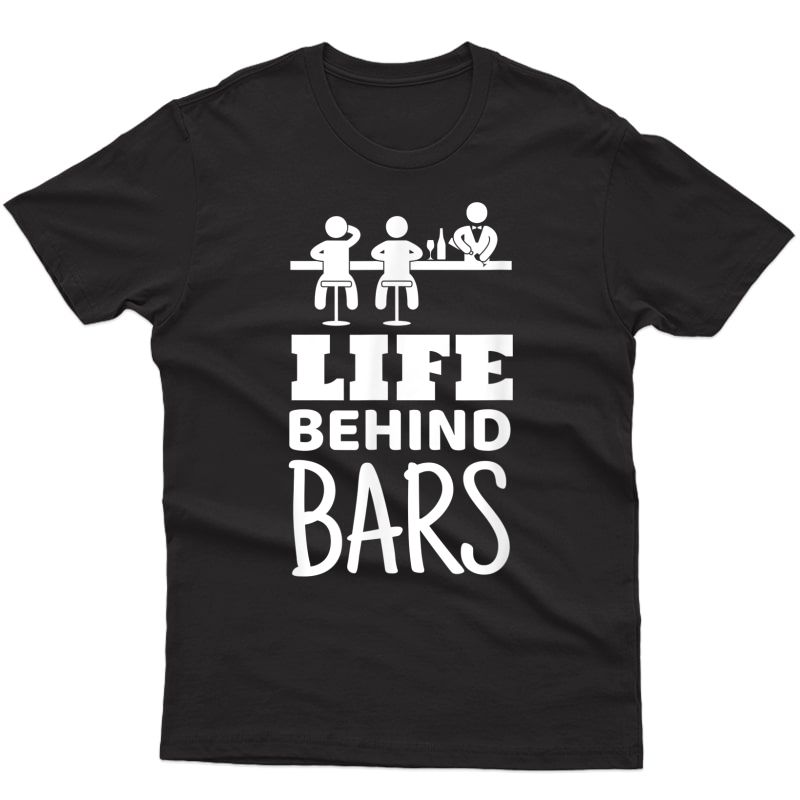 Bartender Life Behind Bars T-shirt