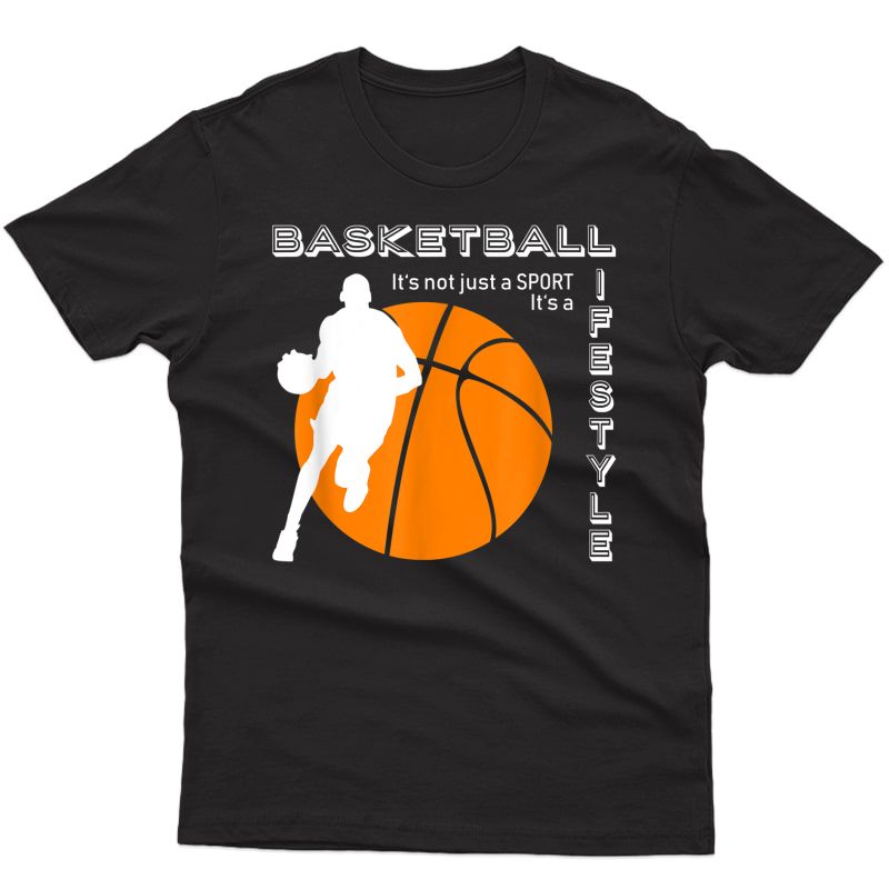 Basketball It's A Lifestyle - Basketball T-shirt