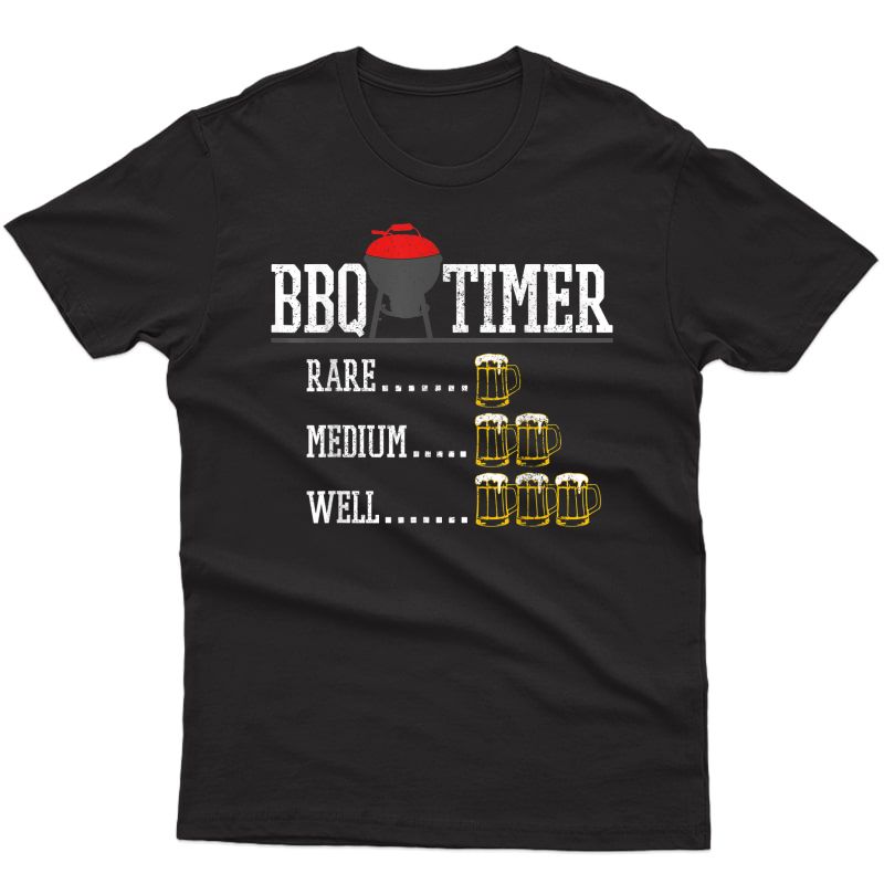 Bbq Timer - Funny Beer Steak Grilling Grill Chef Gift T-shirt