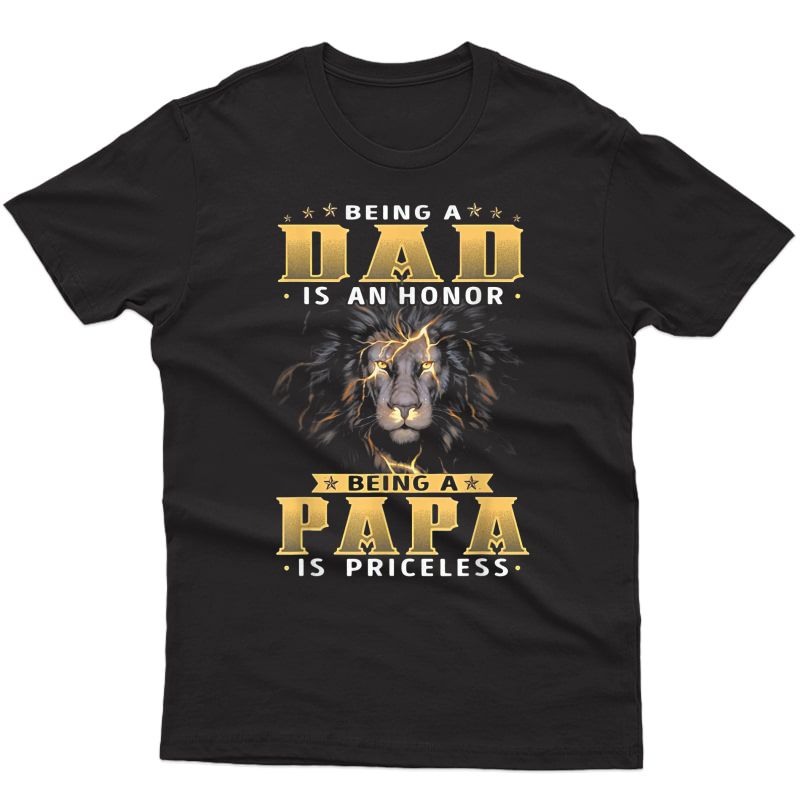 Being A Dad Is An Honor Being A Papa Is Priceless Dad Bod T-shirt