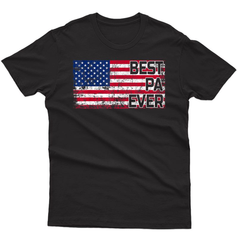 Best Pa Ever American Flag Shirt Father's Day Gift