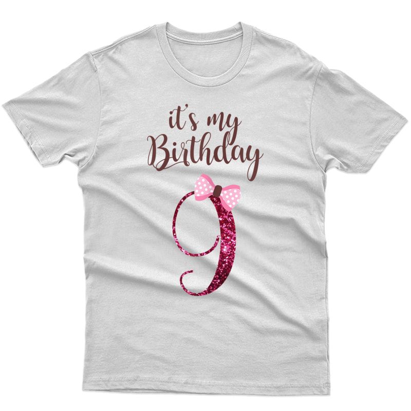 Birthday Shirt Girl - Cute It's My 9th Birthday 9 Years Old