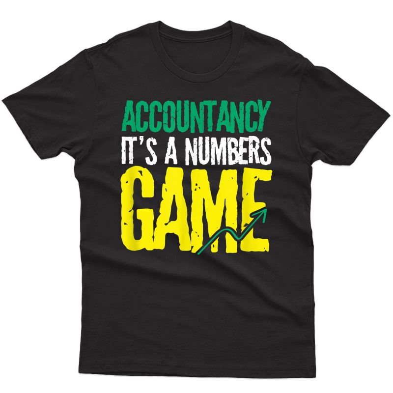 Bookkeeper Accountant Facts Accountancy It's A Numbers Game T-shirt