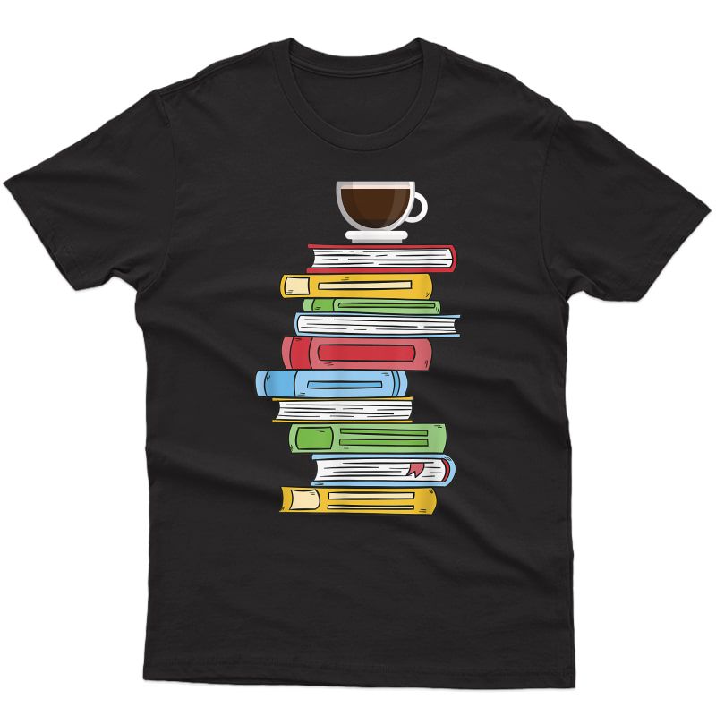 Books & Coffee - Reading Literature Education T-shirt