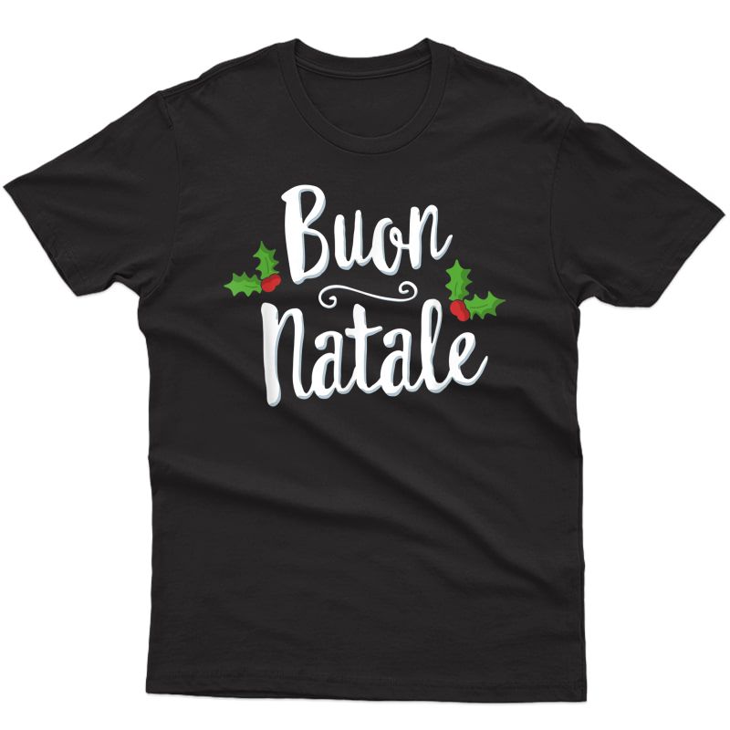 Buon Natale Christmas T-shirt Italy Italian Merry Xmas T-shirt