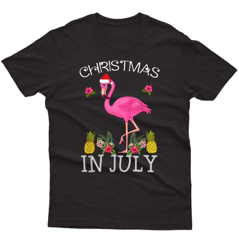 Christmas In July Shirts For Pink Flamingo T-shirt T-shirt