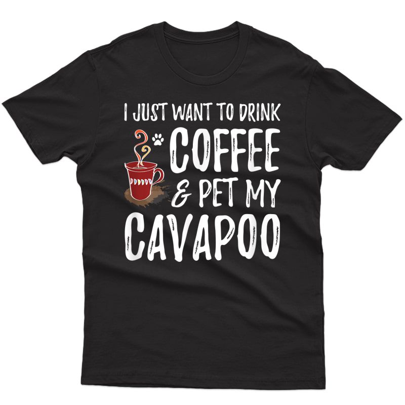 Coffee And Cavapoo T-shirt For Cavapoo Dog Mom T-shirt