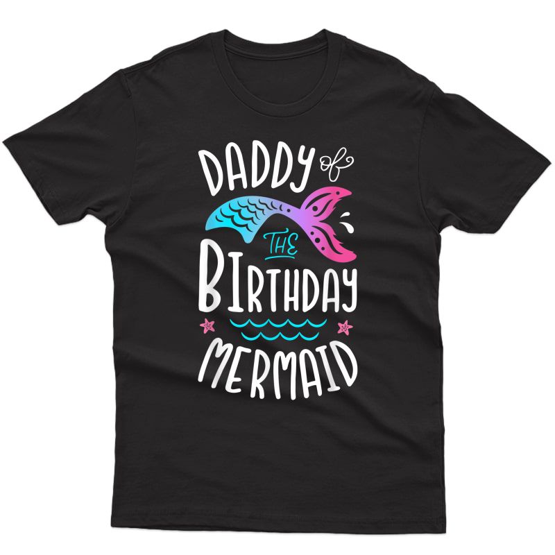 Daddy Of The Birthday Mermaid Gifts Merman Family Matching T-shirt ...
