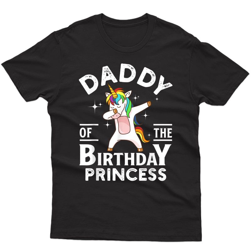 Daddy Of The Birthday Princess Unicorn Girl T-shirt