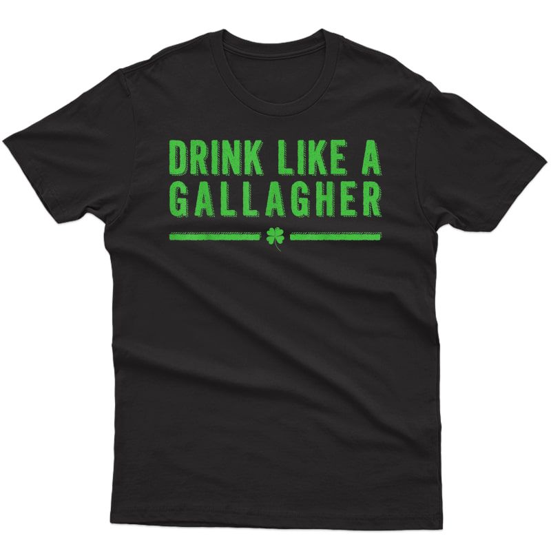 Drink Like A Gallagher St. Patricks Day Leprechaun Beer Tee T-shirt