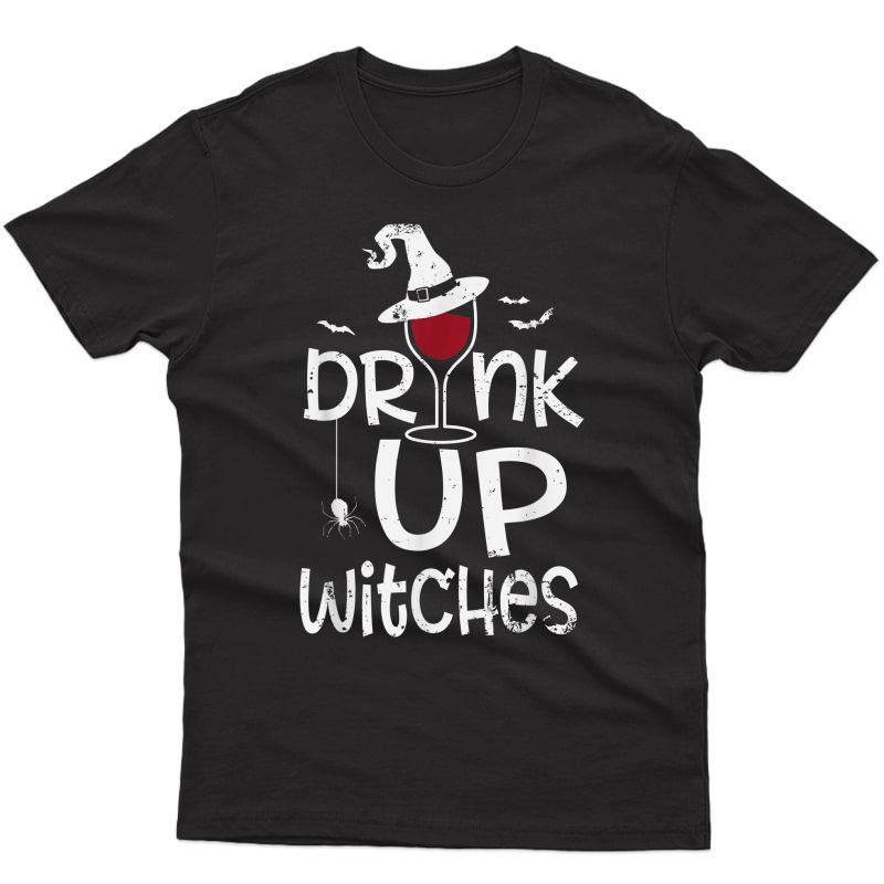 Drink Up Witches Funny Drinking Punny Party Wine Beer T-shirt