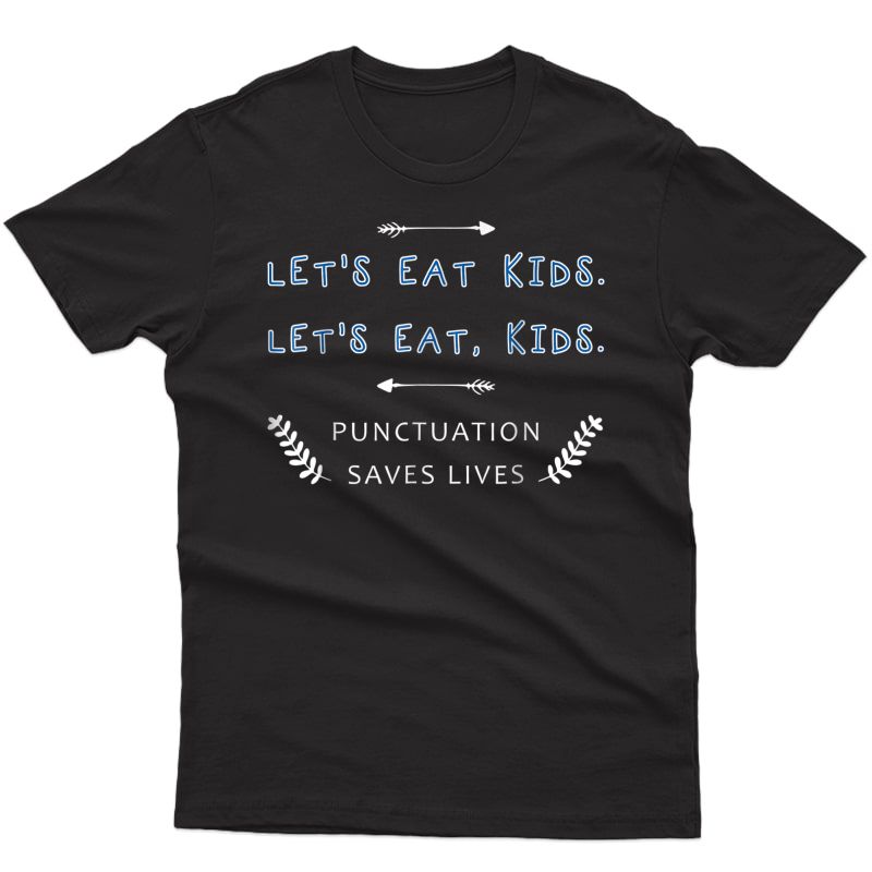 English Grammar Tea Shirt Punctuation Saves Lives Funny
