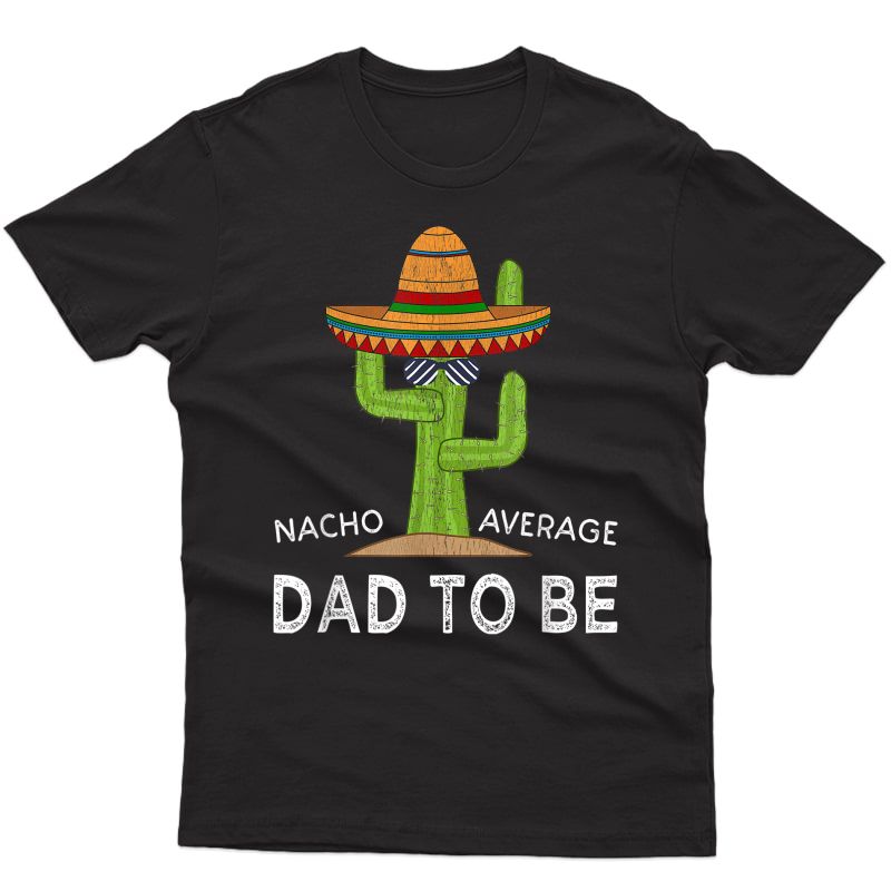 Fun Hilarious Father To Be Meme Saying | Funny Dad To Be T-shirt