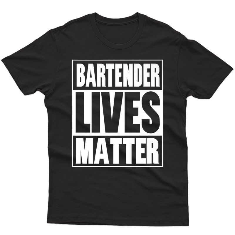 Funny Bartender T-shirt Bartending Barkeeper Shirt