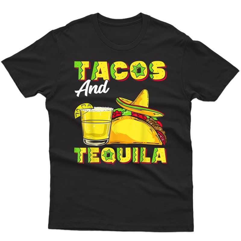 Funny Cinco De Mayo Drinking Taco Gift Tacos And Tequila T-shirt