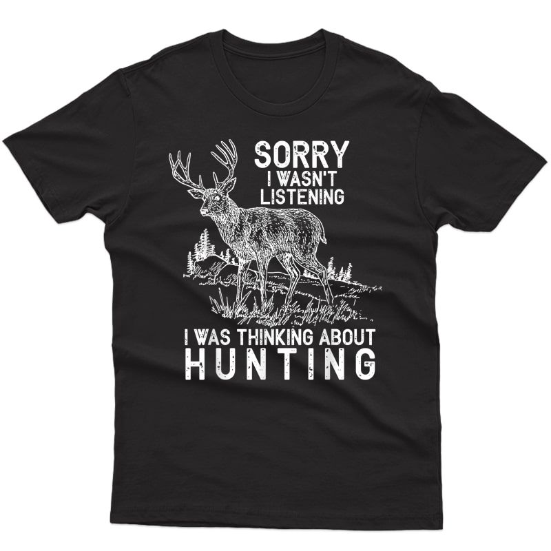 Funny Hunting T-shirt - Deer Hunter Shirt Gift T-shirt