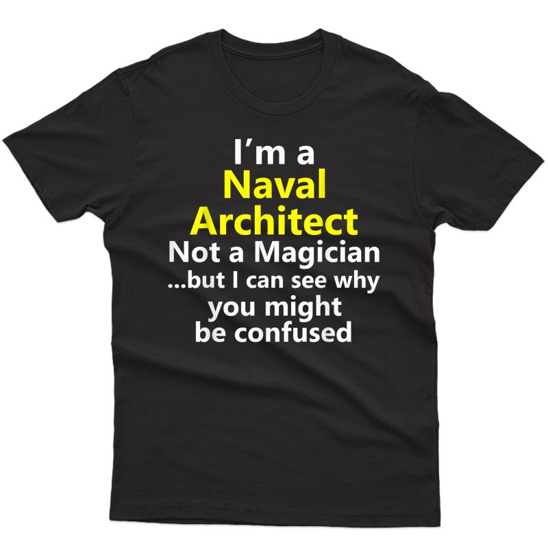 Funny Naval Architect Job Career Navy Profession Gift T-shirt