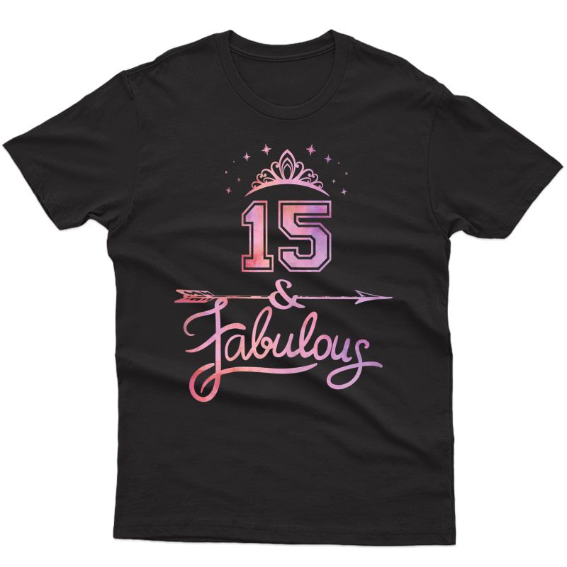 Girls 15 Years Old And Fabulous Girl 15th Birthday T-shirt
