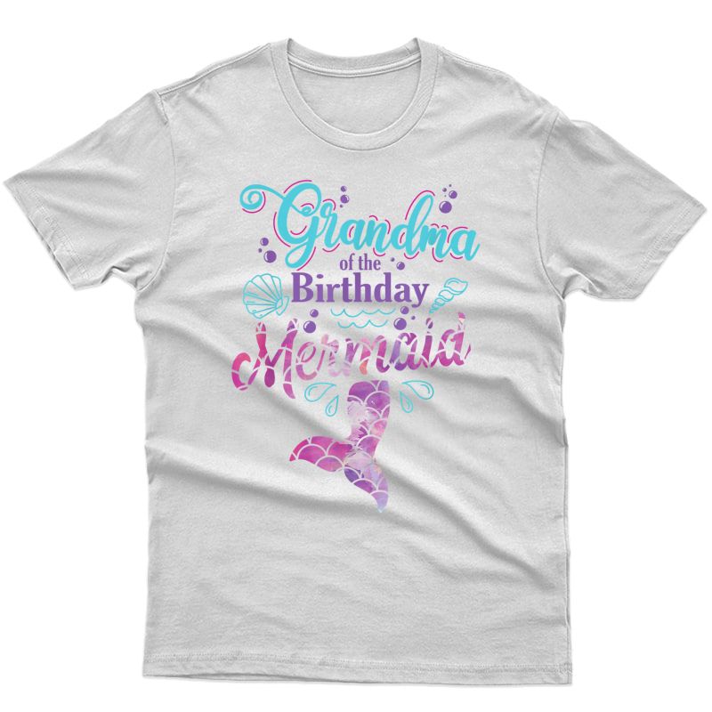 Grandma Of The Birthday Mermaid Birthday Party Mermaid Nana T-shirt