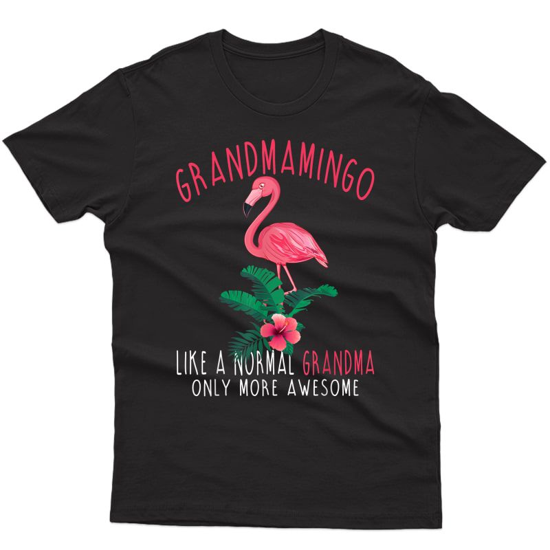 Grandmamingo Like An Grandma Only Awesome Floral Flamingo T-shirt