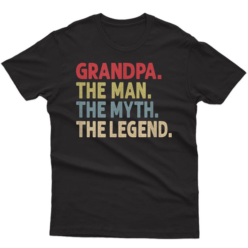 Grandpa The Man The Myth The Legend Gift For Grandfather T-shirt