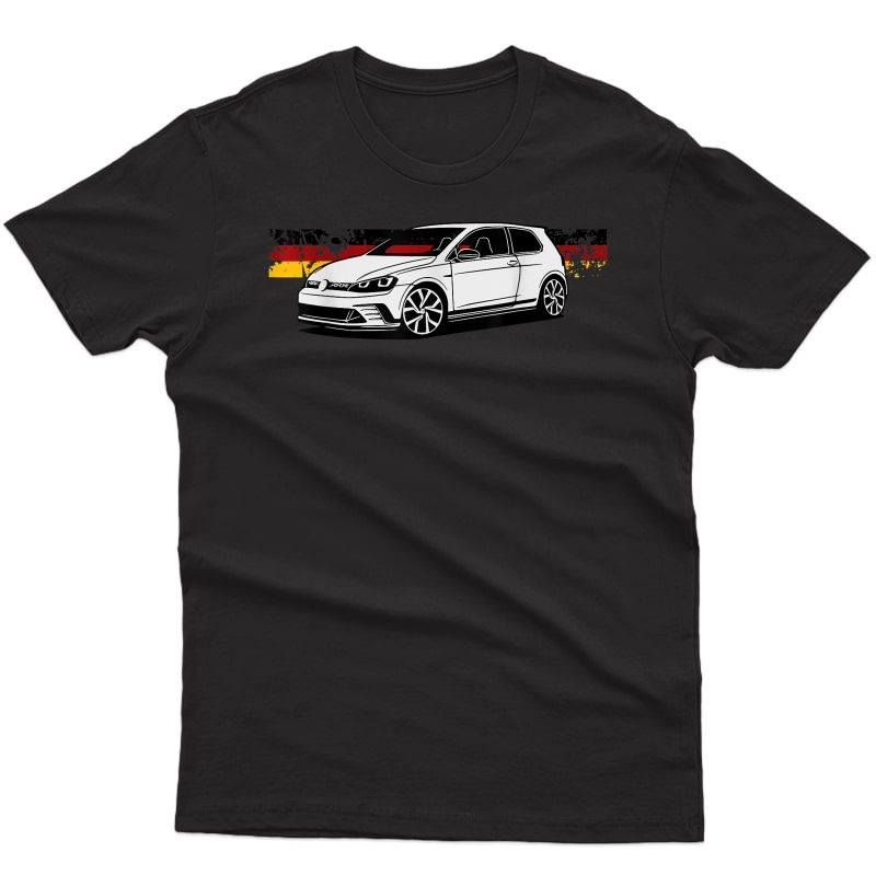 Hot Hatch German Car Germany Sport Racing Tuning Mk7 Mk6 T-shirt