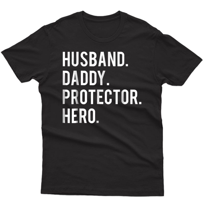 Husband Daddy Protector Hero T Shirt Cool Father Dad Tee