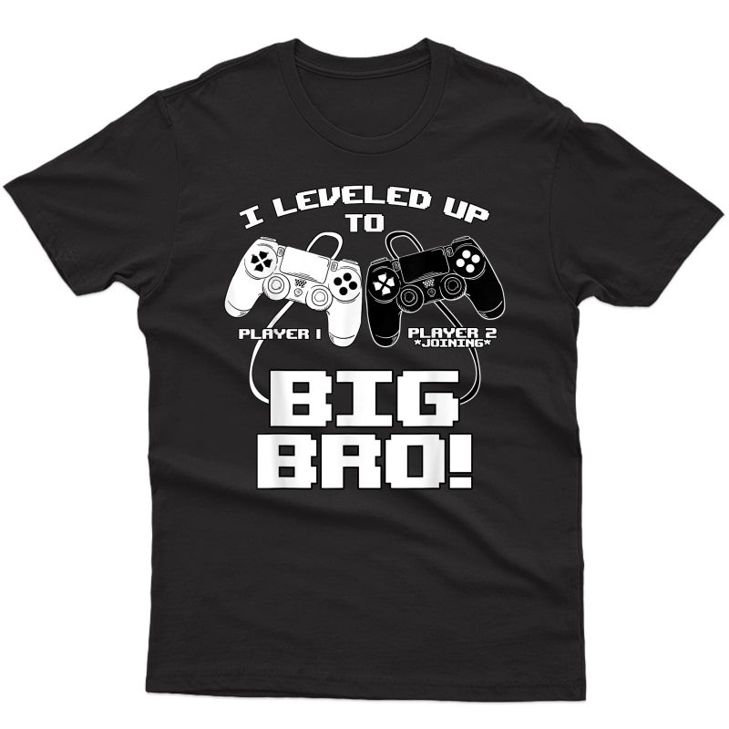 I Leveled Up To Big Bro Brother Announcet Gender Reveal T-shirt