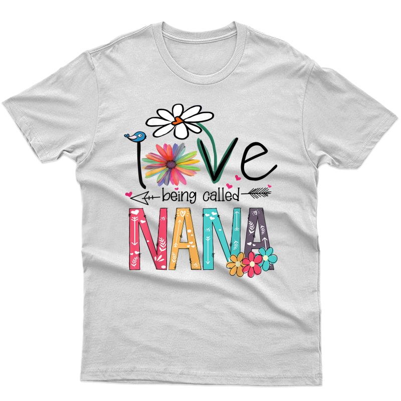 I Love Being Called Nana Cute Art T-shirt