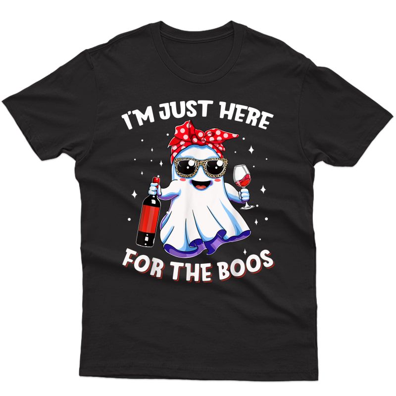 I'm Just Here For The Boos Halloween Funny Wine Ghost T-shirt