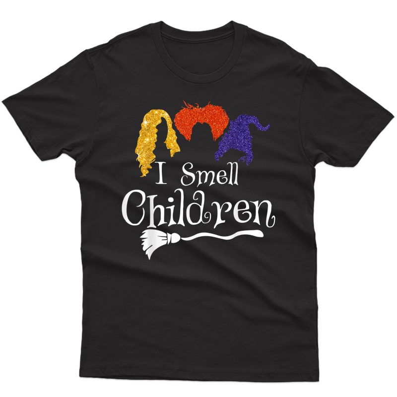 I Smell Children Tshirt Halloween Funny Costume Witches