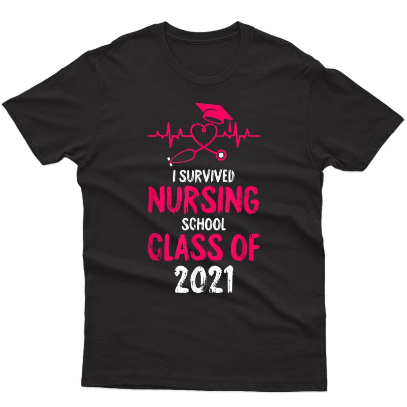 I Survived Nursing School 2021 Nurse Graduation Gifts Rn Er T-shirt