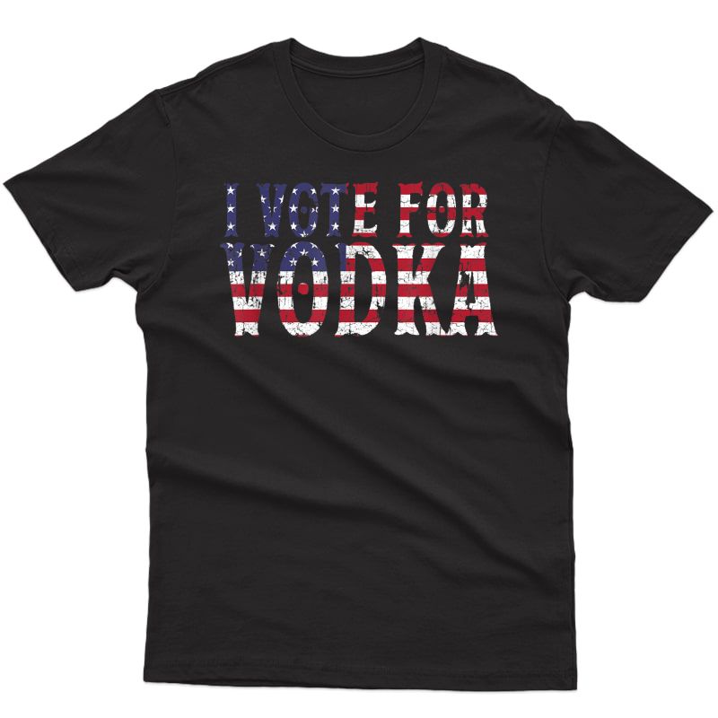 I Vote For Vodka American Flag Shirt Alcohol Gift Bartender