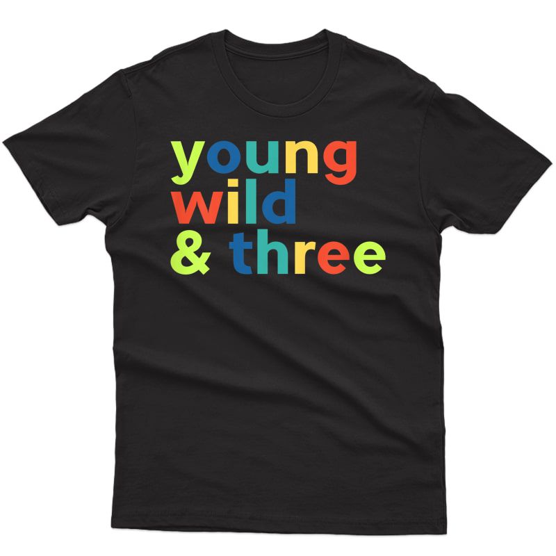  3rd Birthday Shirt Boy - Funny Wild & Three T-shirt