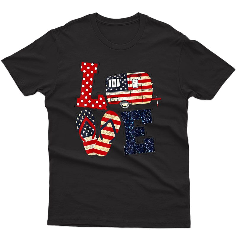 Love Trailer Camping Happy 4th Of July Summer Outdoor T-shirt