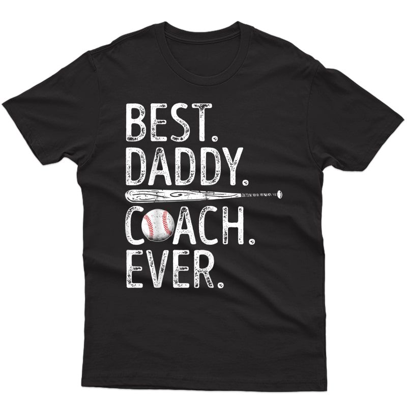 S Best Daddy Coach Ever T Shirt Baseball Fathers Day Gift