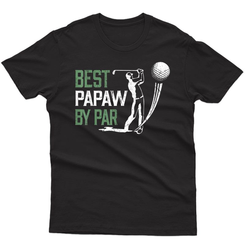 S Best Papaw By Par Father's Day Gifts Golf Lover T-shirt