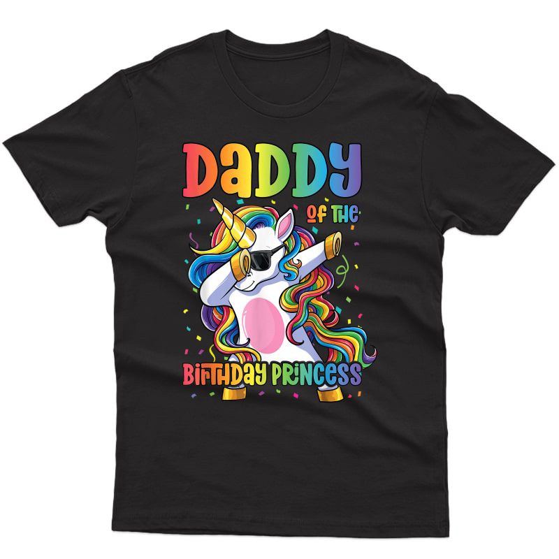 S Daddy Of The Birthday Princess Dabbing Unicorn Girl T-shirt