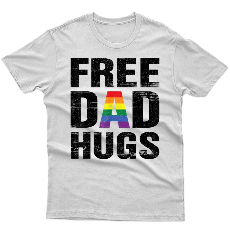 S Free Dad Hugs Shirt Cute Lgbt Pride Gay Gift Family Matching
