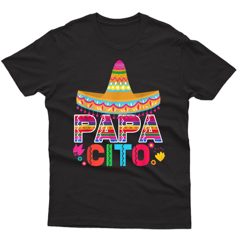 S Funny Fathers Day Gift For Papacito Dad T-shirt