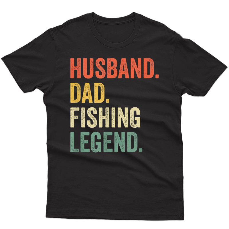 S Funny Fisherman Husband Dad Fishing Legend Vintage T-shirt