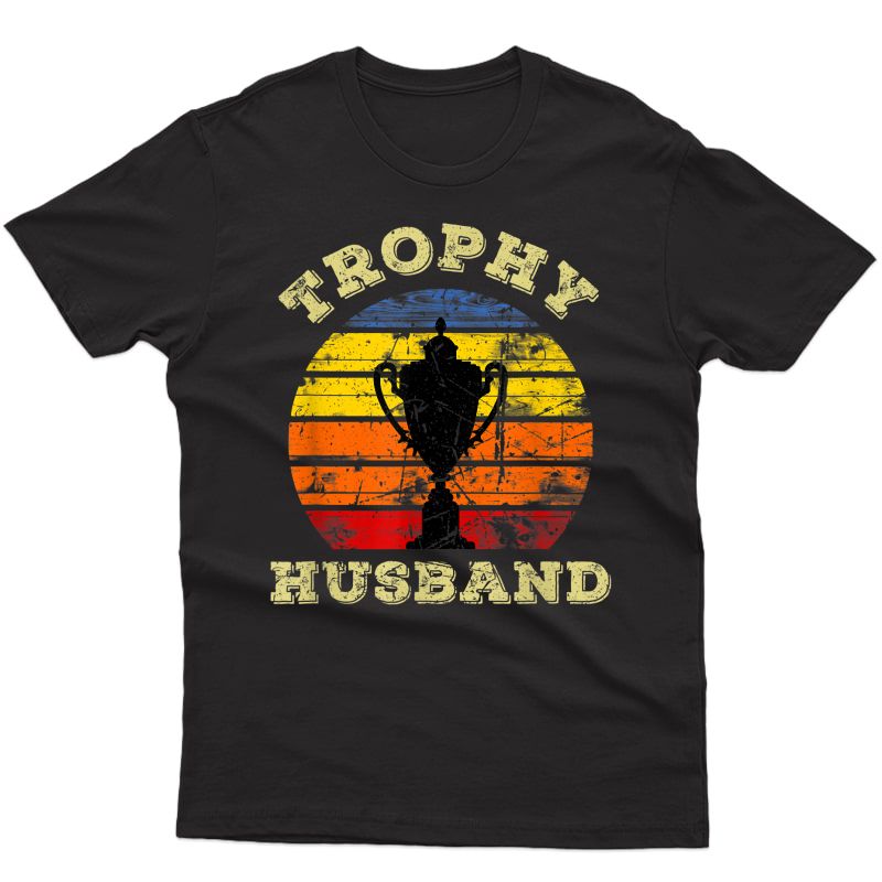 S Funny Husband Dad Vintage Retro Sunset Trophy Fathers Day T-shirt