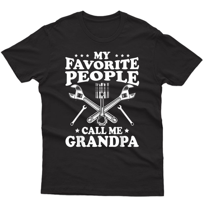 S Funny Mechanic Grandpa My Favorite People Call Me Grandpa T-shirt