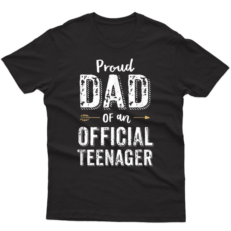 S Proud Dad Of An Teenager T Shirt Birthday Out T-shirt